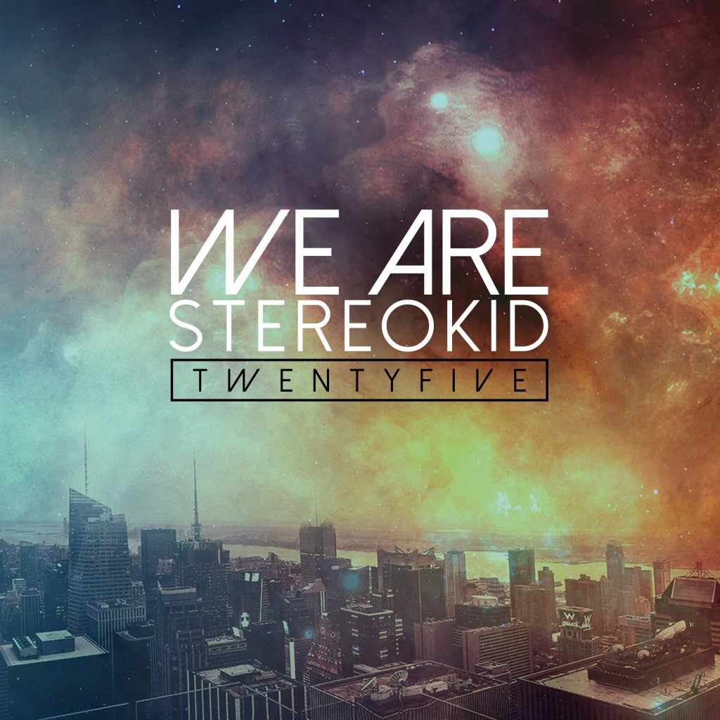 We are Stereokid - TwentyFive - Artwork